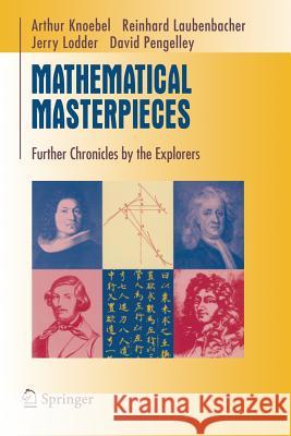 Mathematical Masterpieces: Further Chronicles by the Explorers Knoebel, Art 9780387330617 Springer