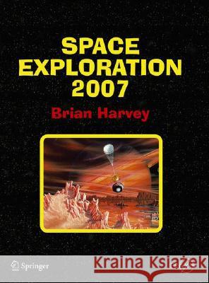 Space Exploration 2007 Brian Harvey 9780387333304 Springer