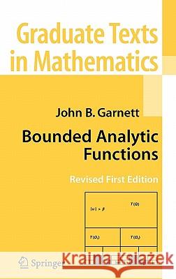 Bounded Analytic Functions John B. Garnett 9780387336213 Springer
