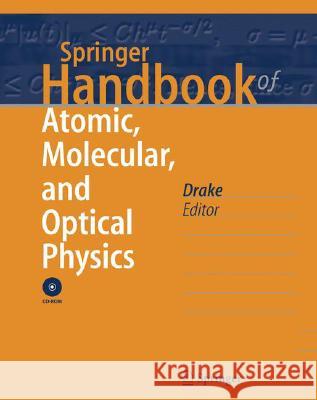 Springer Handbook of Atomic, Molecular, and Optical Physics Gordon W. F. Drake 9780387336343 Springer