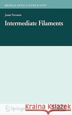 Intermediate Filaments Jesus Paramio 9780387337807 Landes Bioscience