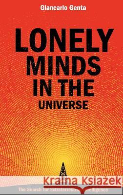 Lonely Minds in the Universe Giancarlo Genta 9780387339252 Springer