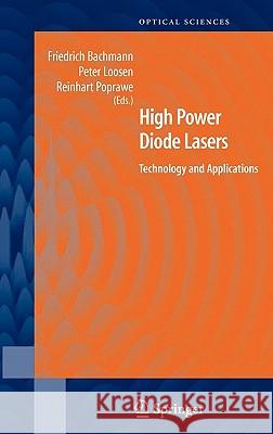 High Power Diode Lasers: Technology and Applications Bachmann, Friedrich 9780387344539 Springer