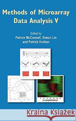 Methods of Microarray Data Analysis V Patrick McConnell Simon M. Lin Patrick Hurban 9780387345680