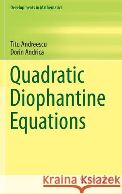 Quadratic Diophantine Equations Titu Andreescu Dorin Andrica 9780387351568 Springer