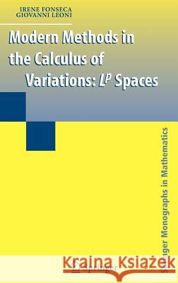 Modern Methods in the Calculus of Variations: L^p Spaces Fonseca, Irene 9780387357843