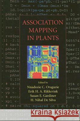 Association Mapping in Plants Susan E. Gardiner H. Nihal D Nnadozie C. Oraguzie 9780387358444 Springer