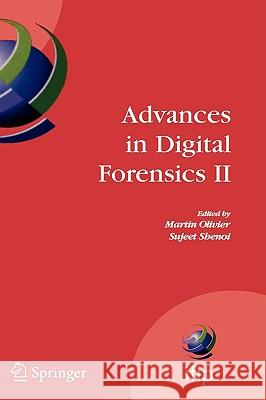 Advances in Digital Forensics II: IFIP International Conference on Digital Forensics, National Center for Forensic Science, Orlando, Florida, January Olivier, Martin S. 9780387368900 Springer