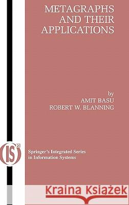 Metagraphs and Their Applications Amit Basu Robert W. Blanning 9780387372334 