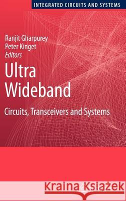 Ultra Wideband: Circuits, Transceivers and Systems Gharpurey, Ranjit 9780387372389