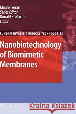 Nanobiotechnology of Biomimetic Membranes Donald Martin 9780387377384 Springer