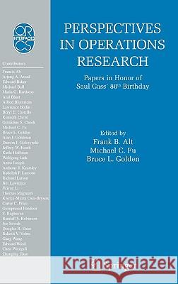 Perspectives in Operations Research: Papers in Honor of Saul Gass' 80th Birthday Alt, Frank B. 9780387399331 Springer