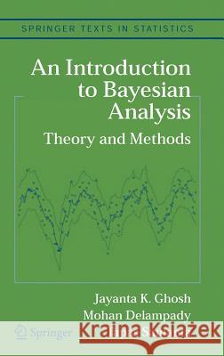 An Introduction to Bayesian Analysis: Theory and Methods Ghosh, Jayanta K. 9780387400846 Springer