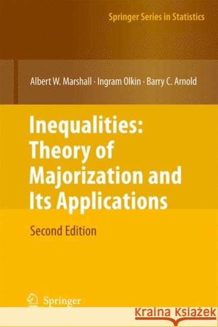 Inequalities: Theory of Majorization and Its Applications Albert W. Marshall Ingram Olkin Barry Arnold 9780387400877