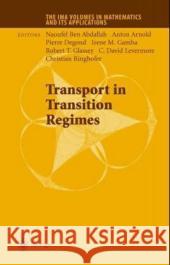 Transport in Transition Regimes Naoufel Ben Abdallah Naoufel Ben-Abdallah 9780387404950 Springer