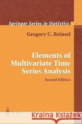 Elements of Multivariate Time Series Analysis Gregory C. Reinsel 9780387406190 Springer