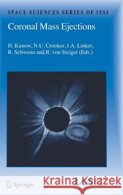 Coronal Mass Ejections H. Kunow N. U. Crooker J. a. Linker 9780387450865 Springer