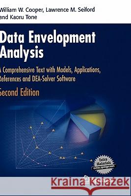 Data Envelopment Analysis: A Comprehensive Text with Models, Applications, References and Dea-Solver Software Cooper, William W. 9780387452814 Springer