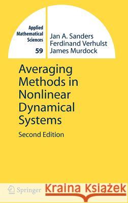 Averaging Methods in Nonlinear Dynamical Systems Jan A. Sanders Ferdinand Verhulst James Murdock 9780387489162 Springer
