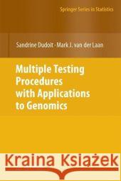 Multiple Testing Procedures with Applications to Genomics Sandrine Dudoit Mark J. Va 9780387493169 Springer