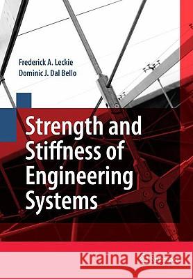 Strength and Stiffness of Engineering Systems Frederick A. Leckie Dominic J. Dal Bello 9780387494739 Springer