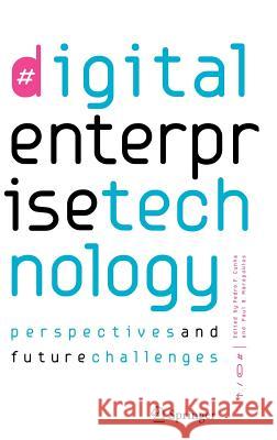 Digital Enterprise Technology: Perspectives and Future Challenges Cunha, Pedro Filipe 9780387498638 Springer