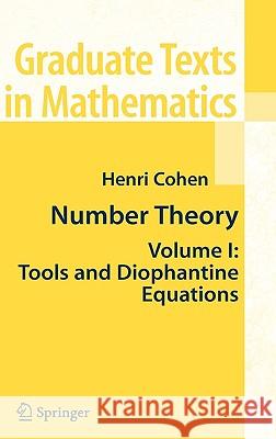Number Theory, Volume 1: Tools and Diophantine Equations Cohen, Henri 9780387499222 Springer