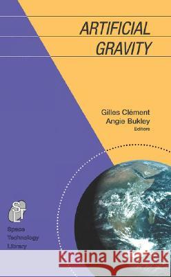 Artificial Gravity Gilles Clment Angelia Bukley 9780387707129 Springer