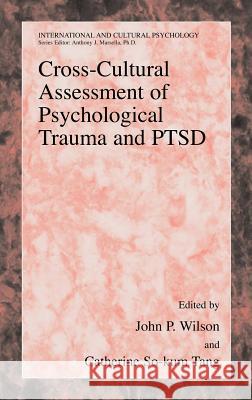 Cross-Cultural Assessment of Psychological Trauma and PTSD John P. Wilson Catherine So-Kum Tang 9780387709895 Springer