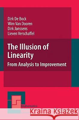 The Illusion of Linearity: From Analysis to Improvement De Bock, Dirk 9780387710822 Springer