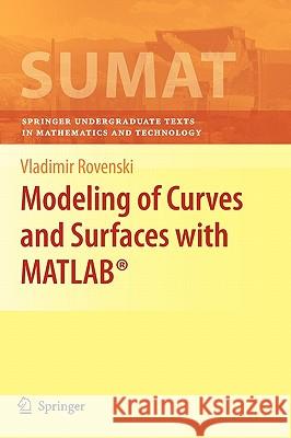 Modeling of Curves and Surfaces with Matlab(r) Rovenski, Vladimir 9780387712772