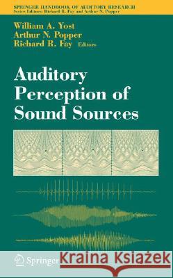 Auditory Perception of Sound Sources William A. Yost 9780387713045 SPRINGER-VERLAG NEW YORK INC.