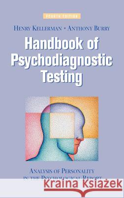 Handbook of Psychodiagnostic Testing: Analysis of Personality in the Psychological Report Kellerman, Henry 9780387713694 Springer