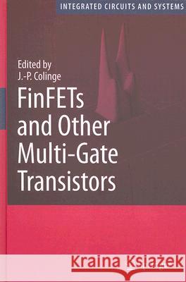 FinFETs and Other Multi-Gate Transistors  9780387717517 Springer