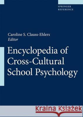 Encyclopedia of Cross-Cultural School Psychology, 2-Volume Set Clauss-Ehlers, Caroline S. 9780387717982