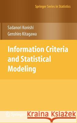 Information Criteria and Statistical Modeling Genshiro Kitagawa 9780387718866 Springer