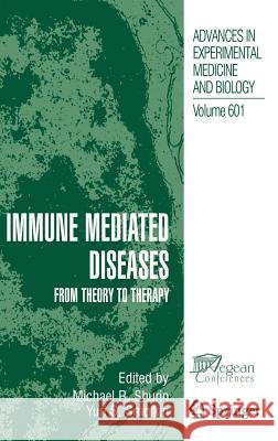 Immune-Mediated Diseases: From Theory to Therapy Shurin, Michael R. 9780387720043