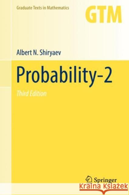 Probability-2 Albert N. Shiryaev S. Wilson 9780387722078 Not Avail