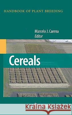 Cereals Fernando Nuez Jaime Prohens-Tom?'s Marcelo J. Carena 9780387722948 Springer