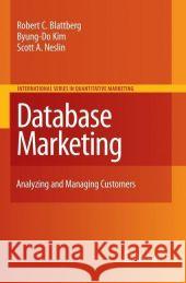Database Marketing : Analyzing and Managing Customers Byung-Do Kim Scott A. Neslin 9780387725789 Springer