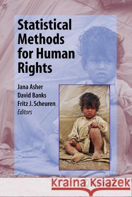 Statistical Methods for Human Rights David Banks Fritz J. Scheuren Jana Asher 9780387728360