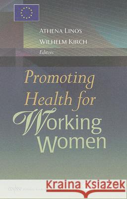 Promoting Health for Working Women Athena Linos Wilhelm Kirch 9780387730370