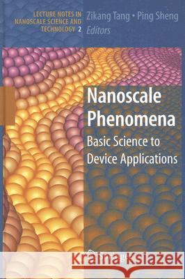 Nanoscale Phenomena : Basic Science to Device Applications Ping Sheng 9780387730479 Springer