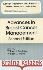 Advances in Breast Cancer Management William C., M.D. Wood William J. Gradishar 9780387731605 Not Avail