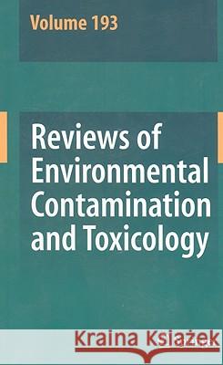 Reviews of Environmental Contamination and Toxicology 193 George W. Ware 9780387731629 SPRINGER-VERLAG NEW YORK INC.