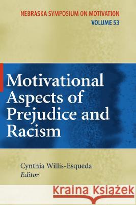 Motivational Aspects of Prejudice and Racism  9780387732343 Not Avail
