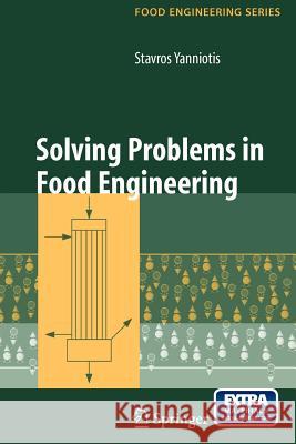 Solving Problems in Food Engineering [With CDROM] Yanniotis, Stavros 9780387735139 Springer