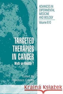 Targeted Therapies in Cancer: Myth or Reality? Colotta, Francesco 9780387738970 Springer