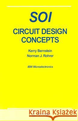 SOI Circuit Design Concepts Norman J. Rohrer Kerry Bernstein 9780387740997 Springer