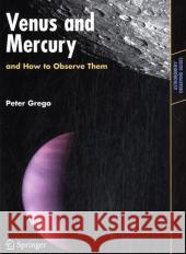 Venus and Mercury, and How to Observe Them  9780387742854 Springer